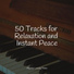 Peaceful Piano Chillout, Romantic Piano Music, Concentration Study