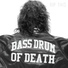Bass Drum Of Death