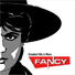Fancy (The Original Maxi-Singles Collection)