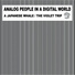 ANALOG PEOPLE IN A DIGITAL WORLD