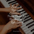 Piano for Studying, Chillout Jazz Collective, Piano: Classical Relaxation