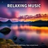 Relaxing Music by Dominik Agnello, Relaxing Music, Meditation Music