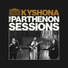 Kyshona, The Parthenon Sessions