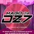 MAGO DA DZ7, DJ Miltim, Dj Natan Beat, MC RENAN SDS, DJ MAIKÃO DA DZ9, Mc Lu Rodrigues