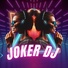 Joker DJ