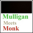 Thelonious Monk, Jerry Mulligan