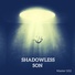 Shadowless Son