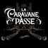 La Caravane Passe