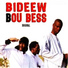 Bideew Bou Bess