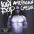 Iggy Pop ~ 1993 ~ American Caesar