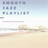 Smooth Jazz Playlist