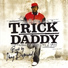 Trick Daddy feat. "Baby"