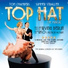 Tom Chambers, Top Hat: The Musical Original London Cast Recording Company