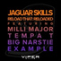 Jaguar Skills feat. Milli Major, Tempa T, Big Narstie, Example