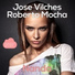 Jose Vilches, Roberto Mocha