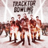 Louna/Tracktor Bowling