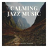 Calming Jazz Music