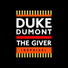 Duke Dumont - The Giver (Original Mix)
