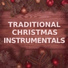 Traditional Christmas Instrumentals, Instrumental Christmas Music Orchestra, Orchestra Christmas Music