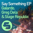 Galardo, Stage Republic feat. Greg Dela