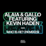 Alaia & Gallo feat. Kevin Haden