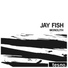 Jay Fish