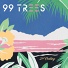 99 Trees