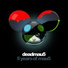 Deadmau5 vs Dirty South & The Usual Suspects