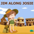 Jim Along Josie, Country Songs For Kids