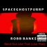 SpaceGhostPurrp feat. Robb Bank$