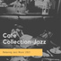 Cafe Collection-Jazz, Easy Listening Piano Music Cafe