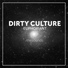 Dirty Culture