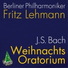 Berliner Philharmoniker, Fritz Lehmann, Sieglinde Wagner, Helmut Krebs, Gunthild Weber, Heinz Rehfuss, Berlin Motet Choir, Rias Kammerchor