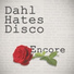 Dahl Hates Disco