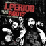 The Roots, J. Period