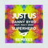 Danny Byrd, Just Us feat. Macy Gray
