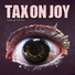 Tax On Joy