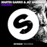 Martin Garrix, Jay Hardway