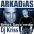 Аркадиас, DJ Kriss Latvia