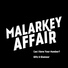 Malarkey Affair