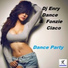DJ Enry Dance, Fonzie Ciaco