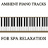 Classical New Age Piano Music, Spa, Relaxed Minds