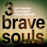 3 Brave Souls, John Beasley, Darryl Jones, Ndugu Chancler, Gregorie Maret