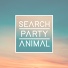 Search Party Animal