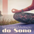 Meditação Música Ambiente, Deep Sleep Meditation