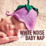 Newborn Babies Natural White Noise