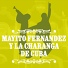 Mayito Fernandez Y La Charanga De Cuba