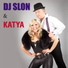 DJ Slon & Катя