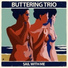 Buttering Trio
