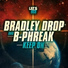 Bradley Drop, B-Phreak